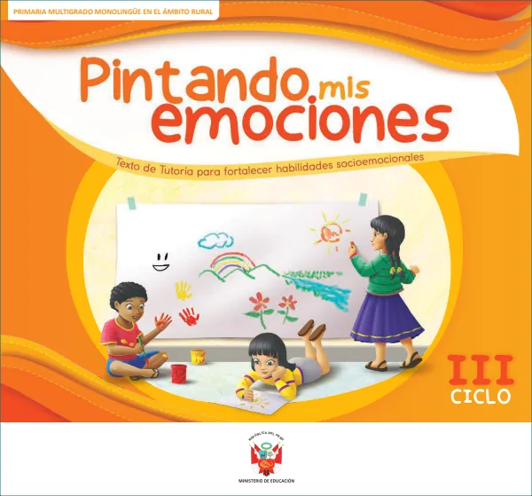 Pintando mis emociones: texto de tutoría para fortalecer habilidades emocionales - III ciclo (MINEDU) PDF 1 Portada de Pintando mis emociones: texto de tutoría para fortalecer habilidades emocionales - III - Primaria - MINEDU