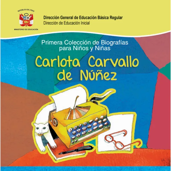 Primera Colección de Biografías para Niños y Niñas: Carlota Carvallo de Núñez (MINEDU) PDF 1 Portada de Primera Colección de Biografías para Niños y Niñas: Carlota Carvallo de Núñez - Inicial - MINEDU