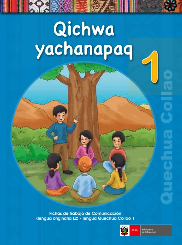 Qichwa yachanapaq 1 = Fichas de trabajo de comunicación (lengua originaria L2) - Lengua Quechua Collao 1 (MINEDU) PDF 1 Portada de Qichwa yachanapaq 1 = Fichas de trabajo de comunicación (lengua originaria L2) - Lengua - 1.º grado de Primaria - MINEDU