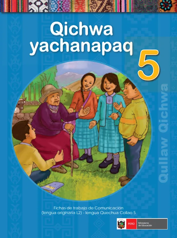 Qichwa yachanapaq 5. = Fichas de trabajo de comunicación 5. (lengua originaria L2.) (MINEDU) PDF 1 Portada de Qichwa yachanapaq 5. = Fichas de trabajo de comunicación 5. (lengua originaria L2.) - 5.º grado de Primaria - MINEDU