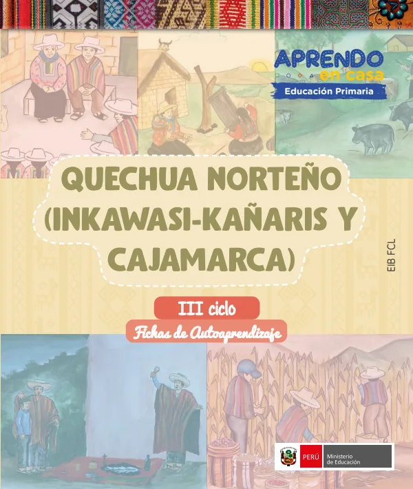 Quecha Norteño (Inkawasi-Kañaris y Cajamarca) - Fichas de autoaprendizaje Chachas - III Ciclo (MINEDU) PDF 1 Portada de Quecha Norteño (Inkawasi-Kañaris y Cajamarca) - Fichas de autoaprendizaje Chachas - III - Primaria - MINEDU