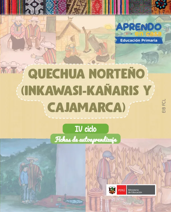 Quecha Norteño (Inkawasi-Kañaris y Cajamarca) - Fichas de autoaprendizaje Chachas - IV Ciclo (MINEDU) PDF 1 Portada de Quecha Norteño (Inkawasi-Kañaris y Cajamarca) - Fichas de autoaprendizaje Chachas - IV - 3.º grado de Primaria - MINEDU