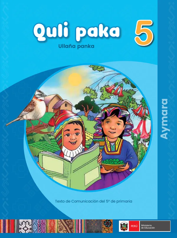 Quli paka - 5. Ullaña panka - Aymara: Texto de Comunicación del 5. Primaria - Aimara (MINEDU) PDF 1 Portada de Quli paka - 5. Ullaña panka - Aymara: Texto de Comunicación del 5. Primaria - Aimara - MINEDU