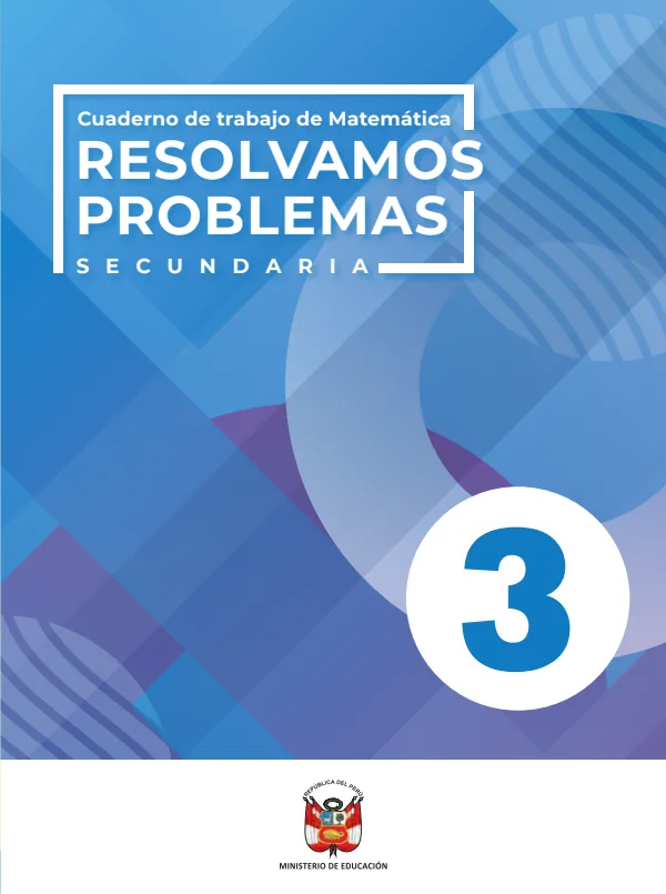 Resolvamos Problemas 3: Cuaderno de trabajo de Matemática - 3.° grado de Secundaria (MINEDU) PDF 1 Portada de Resolvamos Problemas 3: Cuaderno de trabajo de Matemática - 3.° grado de Secundaria - MINEDU
