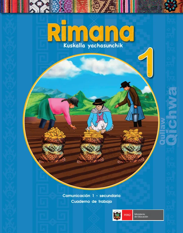 Rimana 1.er Kuskalla yachasunchik = Comunicación 1.er Secundaria: Cuaderno de trabajo - Qullaw Qichwa (MINEDU) PDF 1 Portada de Rimana 1.er Kuskalla yachasunchik = Comunicación 1.er Secundaria: Cuaderno de trabajo - MINEDU