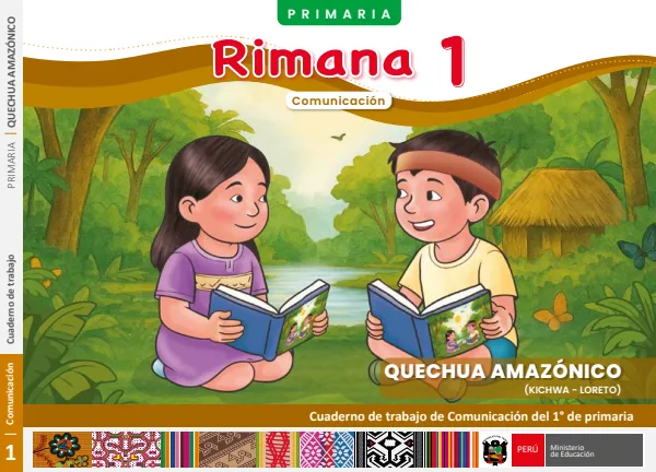 Rimana 1: Quechua Amazónico (kichwa): cuaderno de trabajo de Comunicación del 1° Primaria - Quechua Amazónico (Kichwa - Loreto) (MINEDU) PDF 1 Portada de Rimana 1: Quechua Amazónico (kichwa): cuaderno de trabajo de Comunicación del 1° - 1.º grado de Primaria - MINEDU