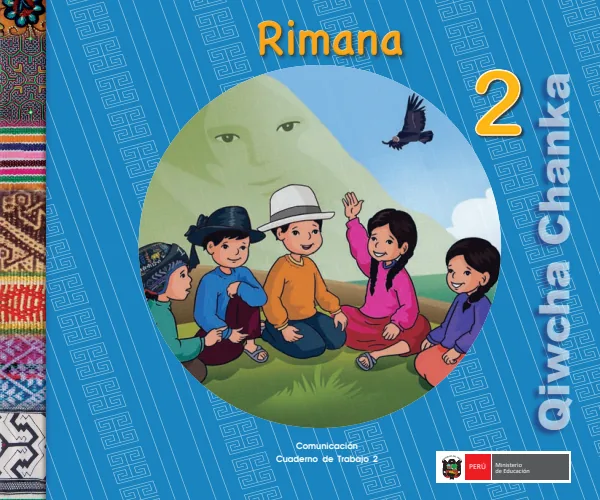 Rimana 2. Kuskalla yachasunchik = Comunicación 2. Cuaderno de trabajo - Quechua Chanka (MINEDU) PDF 1 Portada de Rimana 2. Kuskalla yachasunchik = Comunicación 2. Cuaderno de trabajo - Quechua Chanka - 2.º grado de Primaria - MINEDU