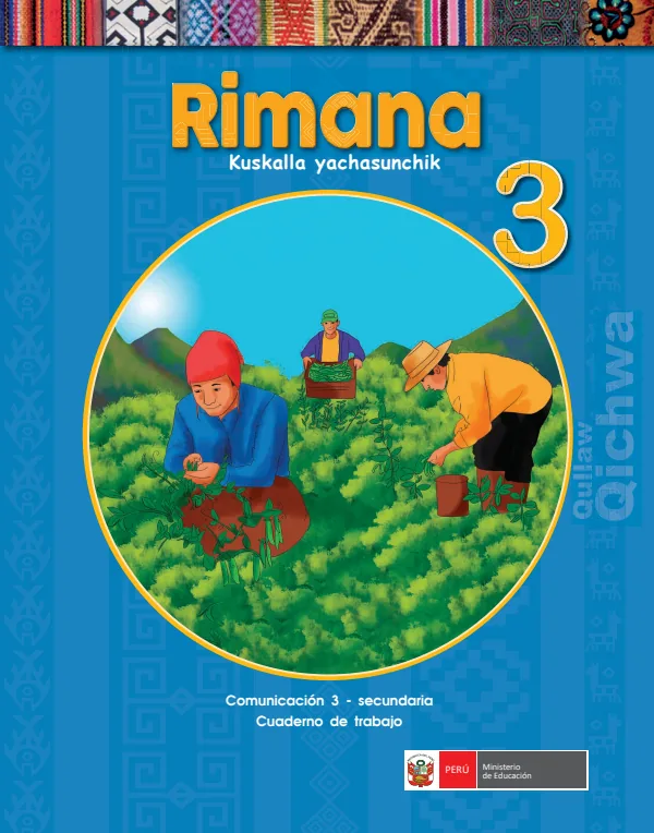 Rimana 3.er Kuskalla yachasunchik = Comunicación 3.er Secundaria: Cuaderno de trabajo - Qullaw Qichwa (MINEDU) PDF 1 Portada de Rimana 3.er Kuskalla yachasunchik = Comunicación 3.er Secundaria: Cuaderno de trabajo - MINEDU