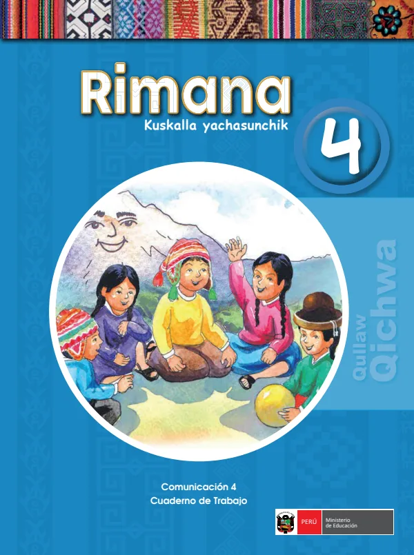 Rimana 4. = Comunicación 4. Cuaderno de trabajo - Quechua Collao - 4.° grado de Primaria (MINEDU) PDF 1 Portada de Rimana 4. = Comunicación 4. Cuaderno de trabajo - Quechua Collao - 4.° grado de Primaria - MINEDU