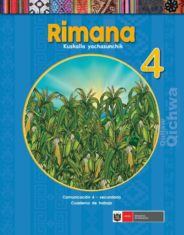 Rimana 4. Kuskalla yachasunchik = Comunicación 4. Secundaria: Cuaderno de trabajo - Qullaw Qichwa (MINEDU) PDF 1 Portada de Rimana 4. Kuskalla yachasunchik = Comunicación 4. Secundaria: Cuaderno de trabajo - MINEDU