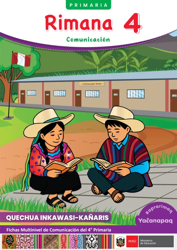 Rimana 4 - Quechua inkawasi-kañaris: fichas multinivel de Comunicación del 4° Primaria (MINEDU) PDF 1 Portada de Rimana 4 - Quechua inkawasi-kañaris: fichas multinivel de Comunicación del 4° Primaria - MINEDU
