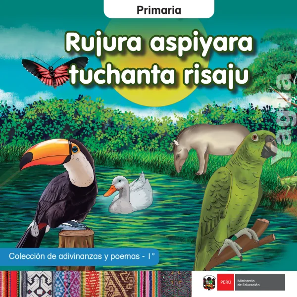 Rujura aspitara tuchanta risaju = Colección de adivinanzas y poemas - 1. grado de primaria - Yagua (MINEDU) PDF 1 Portada de Rujura aspitara tuchanta risaju = Colección de adivinanzas y poemas - 1. grado - MINEDU