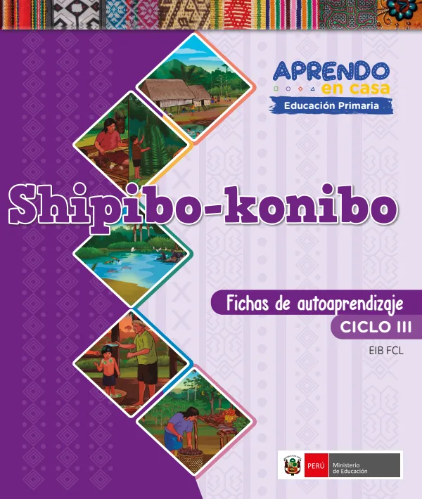 Shipibo-Konibo - Fichas de autoaprendizaje Mamaru del III Ciclo (1.er y 2.) de Primaria (MINEDU) PDF 1 Portada de Shipibo-Konibo - Fichas de autoaprendizaje Mamaru del III Ciclo (1.er y 2.) de Primaria - MINEDU