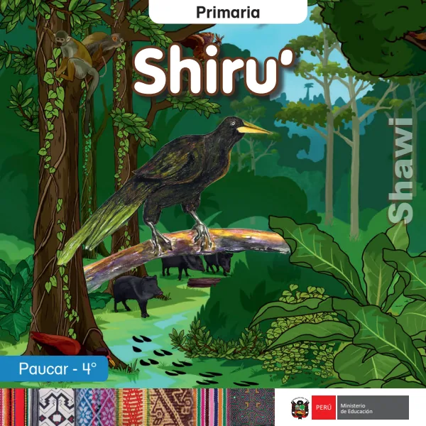 Shiru = Paucar - 4. grado de primaria - Shawi (MINEDU) PDF 1 Portada de Shiru = Paucar - 4. grado de primaria - Shawi - MINEDU