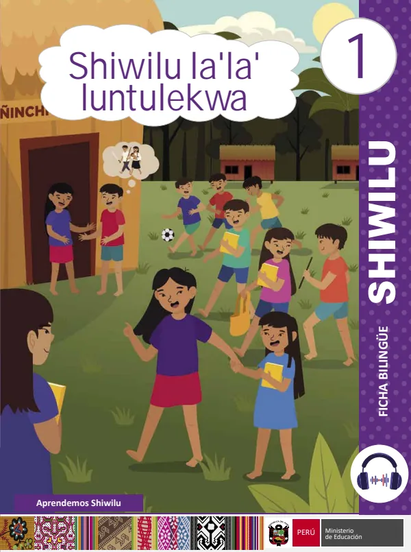 Shiwilu la' la' luntulekwa - 1 - Shiwlu: Ficha Bilingüe del 1 - Primaria - Shiwilu (MINEDU) PDF 1 Portada de Shiwilu la' la' luntulekwa - 1 - Shiwlu: Ficha Bilingüe del 1 - Primaria - Shiwilu - MINEDU