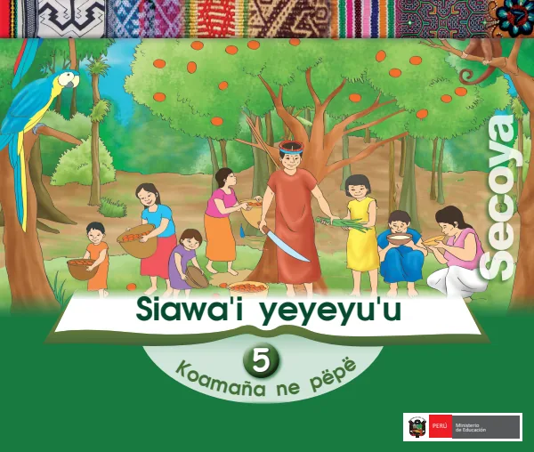 Siawai yeyeyuu 5 años = Cuaderno de trabajo y folder de Inicial 5 años - Secoya (MINEDU) PDF 1 Portada de Siawai yeyeyuu 5 años = Cuaderno de trabajo y folder de Inicial 5 años - Secoya - MINEDU