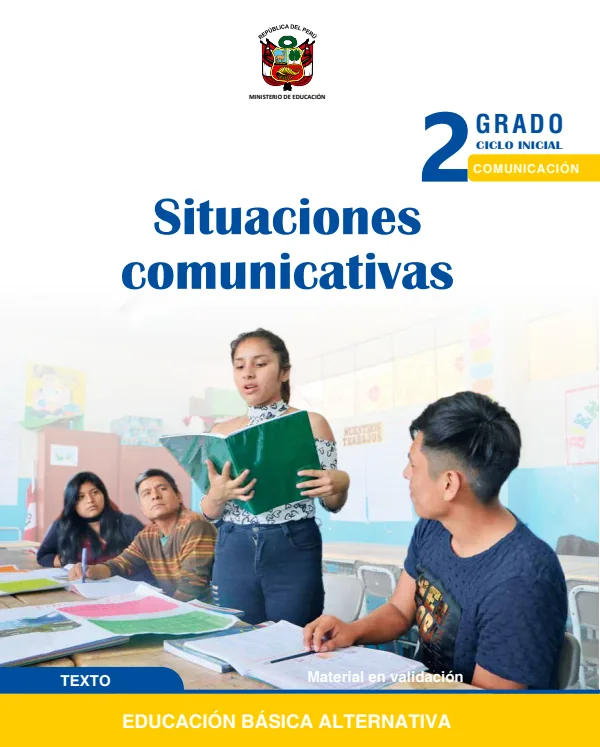 Situaciones comunicativas 2 Segundo grado - Ciclo Inicial - Comunicación - Texto (MINEDU) PDF 1 Portada de Situaciones comunicativas 2 Segundo grado - Ciclo Inicial - Comunicación - Texto - Educación Básica Alternativa (EBA) - MINEDU
