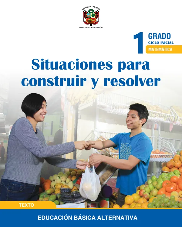 Situaciones para construir y resolver 1 Primer grado - Ciclo Inicial - Matemática (MINEDU) PDF 1 Portada de Situaciones para construir y resolver 1 Primer grado - Ciclo Inicial - Matemática - Educación Básica Alternativa (EBA) - MINEDU