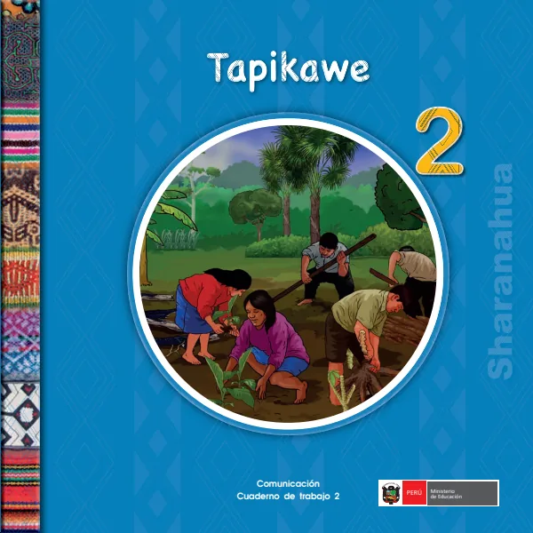 Tapikawe 2. = Comunicación 2. Cuaderno de trabajo - Sharanahua - 2.° grado de Primaria (MINEDU) PDF 1 Portada de Tapikawe 2. = Comunicación 2. Cuaderno de trabajo - Sharanahua - 2.° grado de Primaria - MINEDU