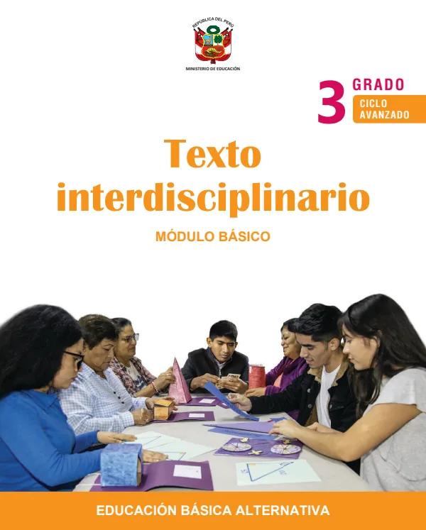 Texto interdisciplinario - Módulo Básico. Tercer grado - Ciclo Avanzado (MINEDU) PDF 1 Portada de Texto interdisciplinario - Módulo Básico. Tercer grado - Ciclo Avanzado - Educación Básica Alternativa (EBA) - MINEDU