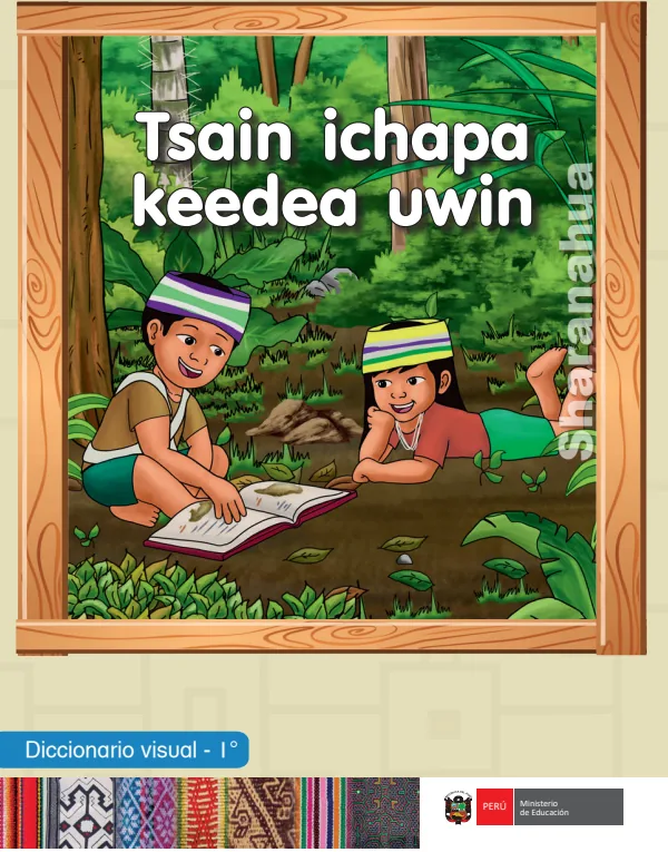 Tsain ichapa keedea uwin = Diccionario visual - 1. grado de primaria - Sharanahua (MINEDU) PDF 1 Portada de Tsain ichapa keedea uwin = Diccionario visual - 1. grado de primaria - Sharanahua - MINEDU