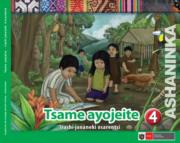 Tsame ayojeite 4 años = Cuaderno de trabajo y folder de Inicial 4 años - Asháninka (MINEDU) PDF 1 Portada de Tsame ayojeite 4 años = Cuaderno de trabajo y folder de Inicial 4 años - Asháninka - MINEDU