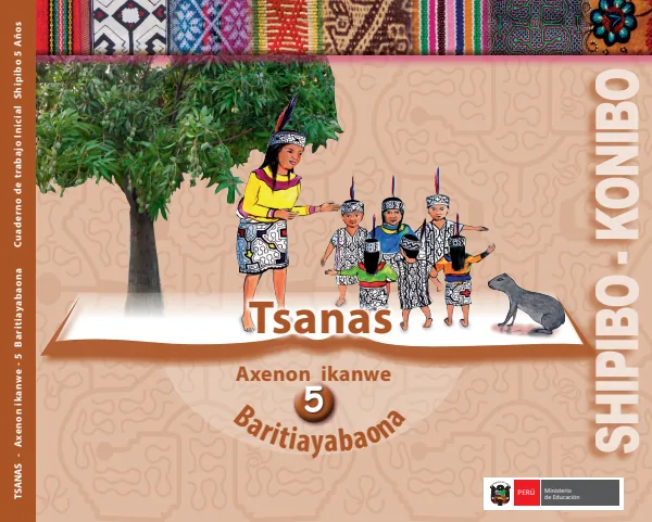 Tsanas Axenon ikanwe 5 = Cuaderno de trabajo y folder de Inicial 5 años - Shipibo-konibo (MINEDU) PDF 1 Portada de Tsanas Axenon ikanwe 5 = Cuaderno de trabajo y folder de Inicial 5 años - Shipibo-konibo - MINEDU