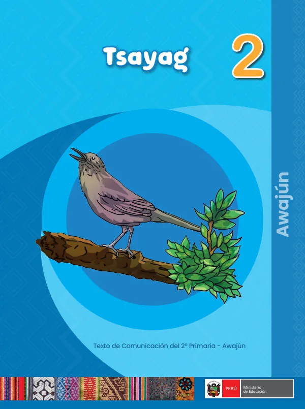 Tsayag 2 = Texto de Comunicación del 2. grado de primaria - Awajún (MINEDU) PDF 1 Portada de Tsayag 2 = Texto de Comunicación del 2. grado de primaria - Awajún - MINEDU