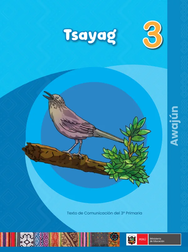 Tsayag - 3. Awajún: Texto de Comunicación del 3. Primaria (MINEDU) PDF 1 Portada de Tsayag - 3. Awajún: Texto de Comunicación del 3. Primaria - MINEDU