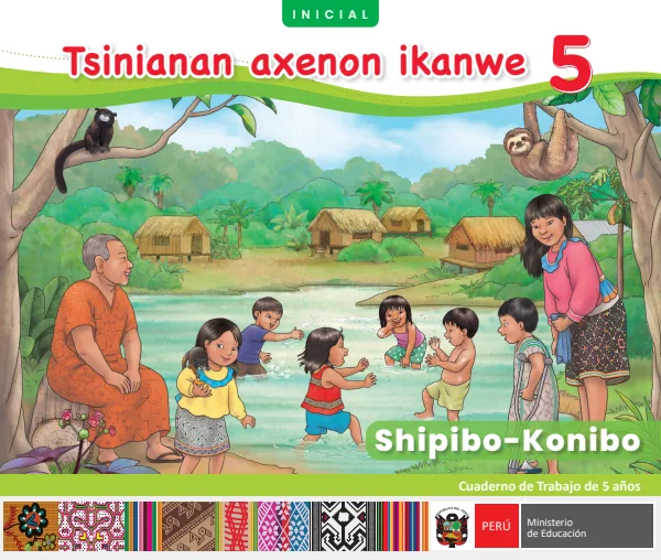 Tsinianan axenon ikanwe 5: Cuaderno de trabajo de 5 años - Shipibo-konibo (MINEDU) PDF 1 Portada de Tsinianan axenon ikanwe 5: Cuaderno de trabajo de 5 años - Shipibo-konibo - MINEDU