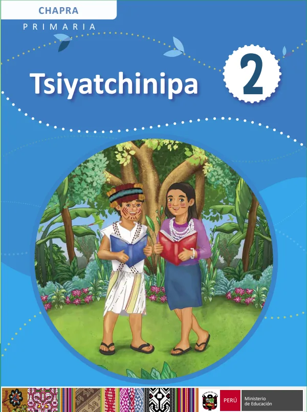 Tsiyatchinipa - 2. Primaria - Chapra: Texto de Comunicación del 2. Primaria (MINEDU) PDF 1 Portada de Tsiyatchinipa - 2. Primaria - Chapra: Texto de Comunicación del 2. Primaria - MINEDU