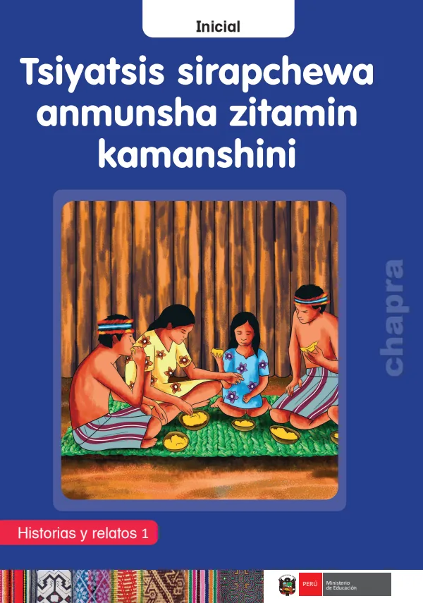 Tsiyatsis sirapchewa anmunsha zitamin kamanshini: Historias y relatos 1 - Inicial - Chapra (MINEDU) PDF 1 Portada de Tsiyatsis sirapchewa anmunsha zitamin kamanshini: Historias y relatos 1 - Inicial - MINEDU