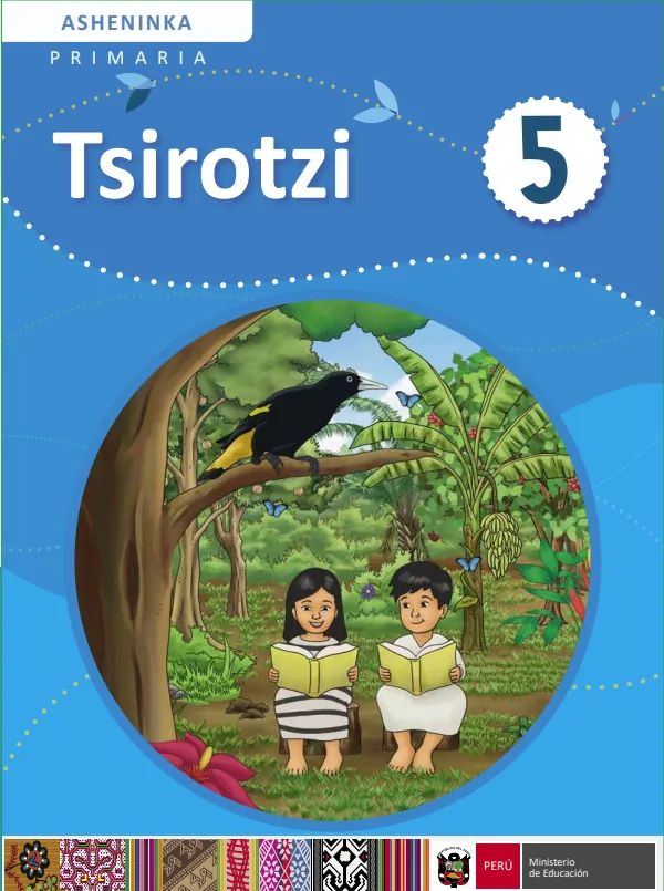 Tzirotzi - 5. Maawoeni ayotaeyni - Asheninka: Texto de Comunicación del 5. Primaria (MINEDU) PDF 1 Portada de Tzirotzi - 5. Maawoeni ayotaeyni - Asheninka: Texto de Comunicación del 5. Primaria - MINEDU