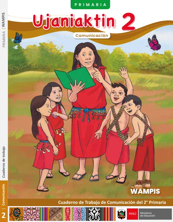 Ujaniaktin 2: Cuaderno de trabajo de Comunicación del 2° Primaria - Wampis (MINEDU) PDF 1 Portada de Ujaniaktin 2: Cuaderno de trabajo de Comunicación del 2° Primaria - Wampis - MINEDU