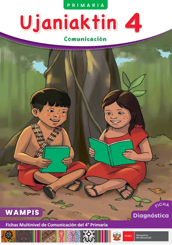 Ujaniaktin 4: Fichas multinivel de Comunicación del 4° Primaria - Wampis (MINEDU) PDF 1 Portada de Ujaniaktin 4: Fichas multinivel de Comunicación del 4° Primaria - Wampis - MINEDU