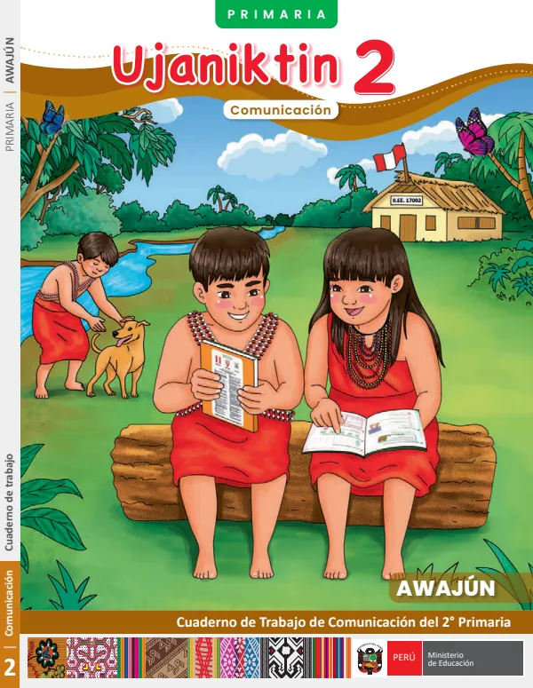 Ujaniktin 2: cuaderno de trabajo de Comunicación del 2° Primaria - Awajún (MINEDU) PDF 1 Portada de Ujaniktin 2: cuaderno de trabajo de Comunicación del 2° Primaria - Awajún - MINEDU