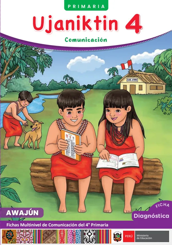 Ujaniktin 4: fichas multinivel de Comunicación del 4° Primaria - Awajún (MINEDU) PDF 1 Portada de Ujaniktin 4: fichas multinivel de Comunicación del 4° Primaria - Awajún - MINEDU
