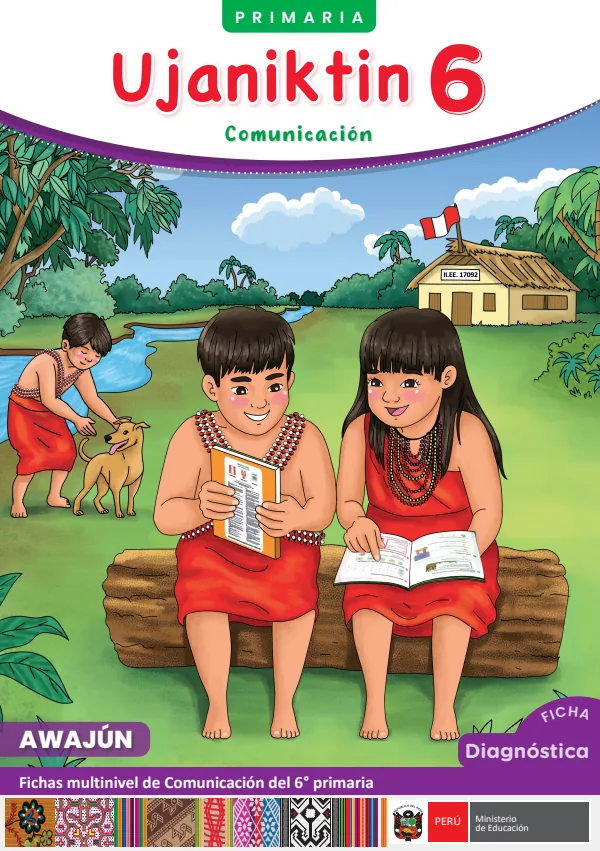 Ujaniktin 6: fichas multinivel de Comunicación del 6° Primaria - Awajún (MINEDU) PDF 1 Portada de Ujaniktin 6: fichas multinivel de Comunicación del 6° Primaria - Awajún - MINEDU