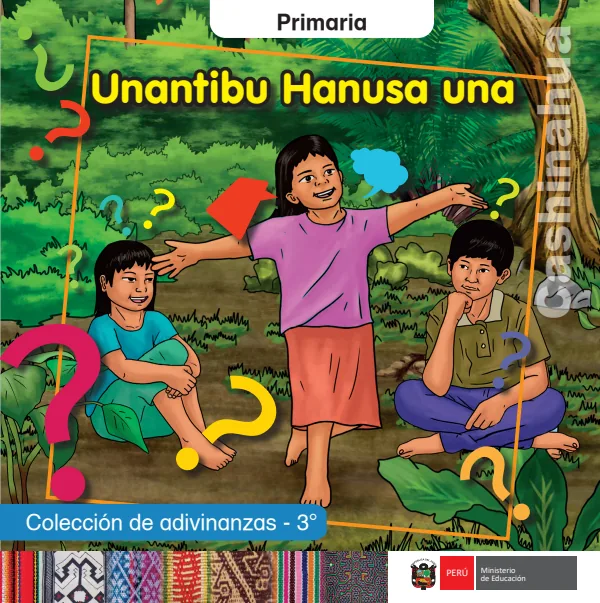 Unantibu Hanusa una = Colección de adivinanzas - 3. grado de primaria - Cashinahua (MINEDU) PDF 1 Portada de Unantibu Hanusa una = Colección de adivinanzas - 3. grado de primaria - Cashinahua - MINEDU