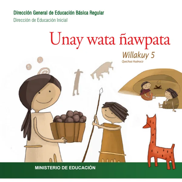 Unay wata ñawpata - Antes muy antes - Educación Inicial (MINEDU) PDF 1 Portada de Unay wata ñawpata - Antes muy antes - Educación Inicial - MINEDU