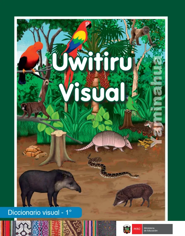 Uwitiru visual = Diccionario visual - 1. grado de primaria - Yaminahua (MINEDU) PDF 1 Portada de Uwitiru visual = Diccionario visual - 1. grado de primaria - Yaminahua - MINEDU