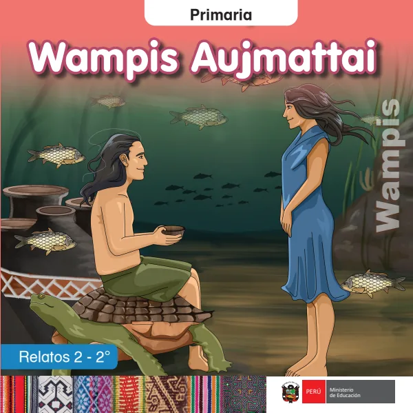 Wampis Aujmattai = Relatos 2 - 2. grado de primaria (MINEDU) PDF 1 Portada de Wampis Aujmattai = Relatos 2 - 2. grado de primaria - MINEDU