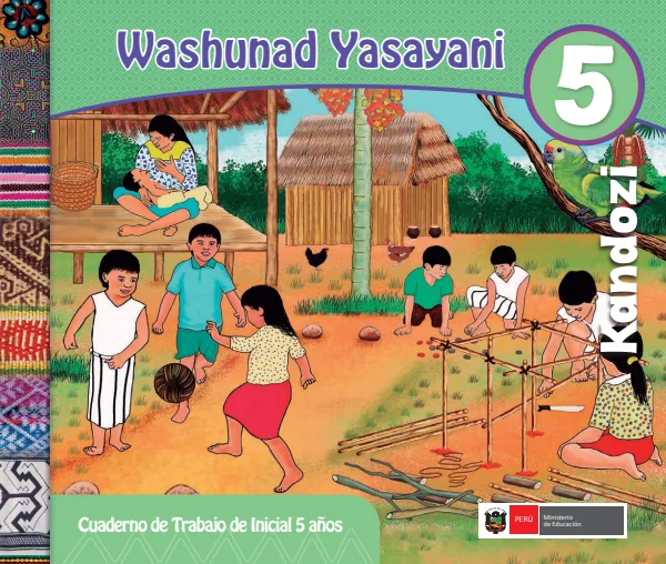 Washunad yasayani 5 años = Cuaderno de trabajo y folder de Inicial 5 años - Kandozi (MINEDU) PDF 1 Portada de Washunad yasayani 5 años = Cuaderno de trabajo y folder de Inicial 5 años - Kandozi - MINEDU
