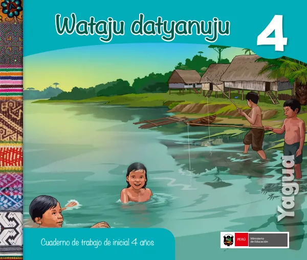 Wataju datyanuju 4 años = Cuaderno de trabajo y folder de Inicial 4 años - Yagua (MINEDU) PDF 1 Portada de Wataju datyanuju 4 años = Cuaderno de trabajo y folder de Inicial 4 años - Yagua - MINEDU
