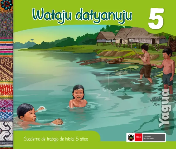 Wataju datyanuju 5 años = Cuaderno de trabajo y folder de Inicial 5 años - Yagua (MINEDU) PDF 1 Portada de Wataju datyanuju 5 años = Cuaderno de trabajo y folder de Inicial 5 años - Yagua - MINEDU