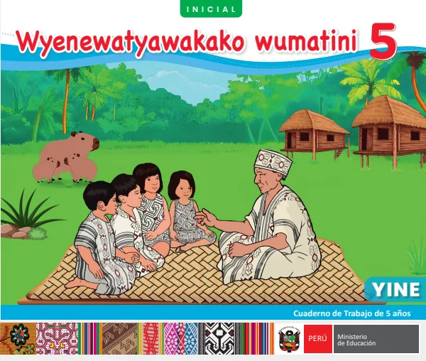 Wyenewatyawakako Wumatini: Cuaderno de trabajo de 5 años - Yine (MINEDU) PDF 1 Portada de Wyenewatyawakako Wumatini: Cuaderno de trabajo de 5 años - Yine - MINEDU