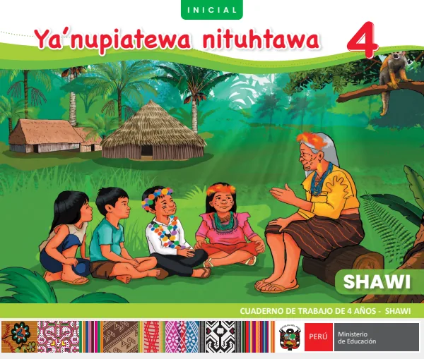 Ya'nupiatewa nituhtawa: Cuaderno de trabajo de 4 años - Shawi (MINEDU) PDF 1 Portada de Ya'nupiatewa nituhtawa: Cuaderno de trabajo de 4 años - Shawi - MINEDU