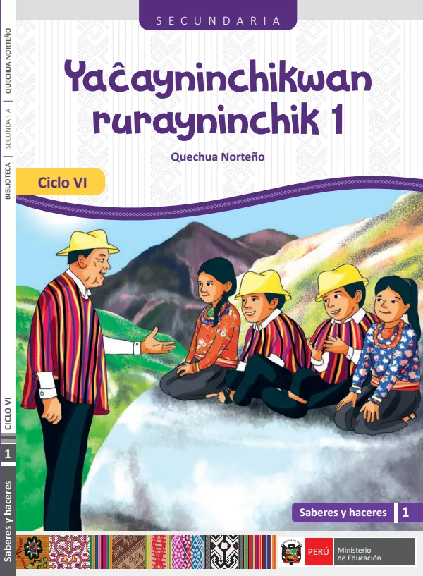 Yacayninchikwan rurayninchik - 1 Ciclo VI Secundaria - Quechua Norteño: Saberes y Haceres VI 1 - Secundaria - Quechua Norteño (MINEDU) PDF 1 Portada de Yacayninchikwan rurayninchik - 1 Ciclo VI Secundaria - Quechua Norteño: Saberes - MINEDU