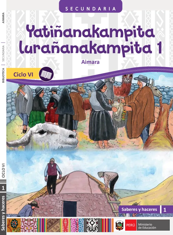 Yatiñanakampita lurañanakampita - 1 Secundaria - Ciclo VI - Aimara: Saberes y haceres VI 1 (MINEDU) PDF 1 Portada de Yatiñanakampita lurañanakampita - 1 Secundaria - Ciclo VI - Aimara: Saberes y haceres - MINEDU