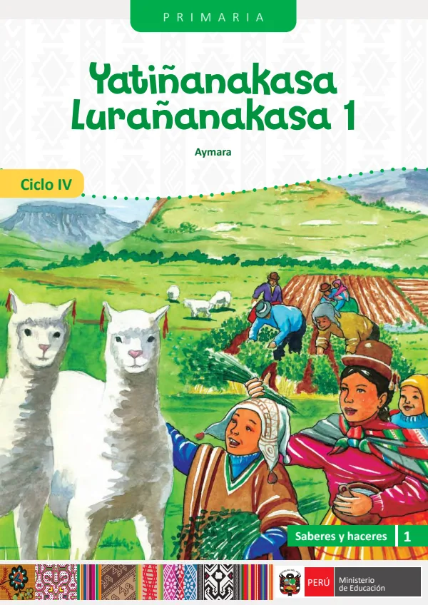 Yatiñanakasa lurañanakasa - 1 Primaria - Ciclo IV - Aymara: Saberes y haceres IV 1 - Primaria - Aimara (MINEDU) PDF 1 Portada de Yatiñanakasa lurañanakasa - 1 Primaria - Ciclo IV - Aymara: Saberes y haceres IV 1 - MINEDU